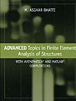 Advanced Topics in Finite Element Analysis of Structures