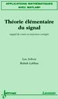 Applications Mathématiques avec MATLAB: Théorie élémentaire du signal