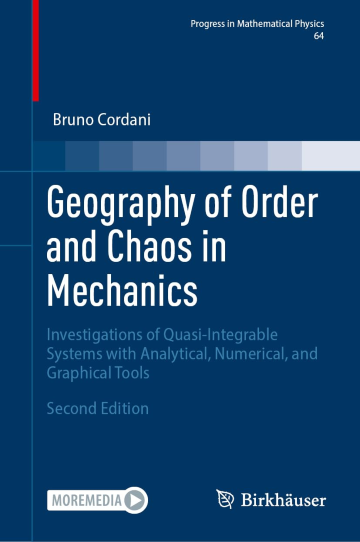 Geography of Order and Chaos in Mechanics: Investigations of Quasi-Integrable Systems with Analytical, Numerical, and Graphical Tools, 2nd edition