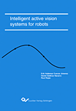 Intelligent active vision systems for robots