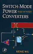 Switch-Mode Power Converters: Design and Analysis