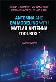 Antenna and EM Modeling with MATLAB Antenna Toolbox, 2nd edition