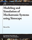 Modeling and Simulation of Mechatronic Systems using Simscape