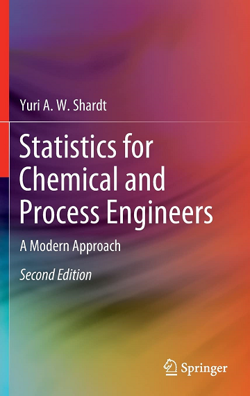 Statistics for Chemical and Process Engineers: A Modern Approach, 2nd edition