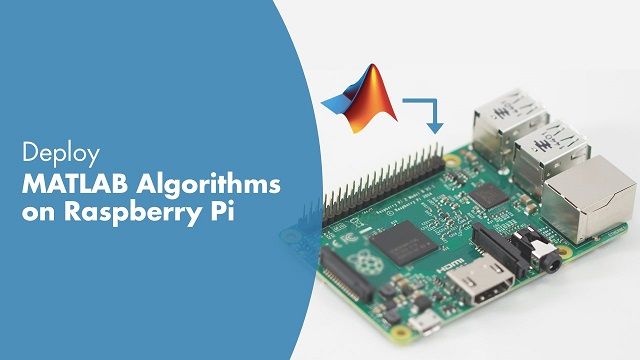 Learn how to develop, prototype, and deploy MATLAB algorithms on Raspberry Pi