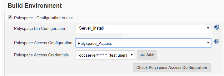 Enter path to Polyspace commands and Polyspace Access server details using short names you created earlier. Enter credentials that can be used to log in to Polyspace Access.