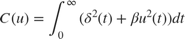 $$ C(u) = \int_0^{\infty} \left( \delta^2 (t) + \beta u^2(t) \right) dt $$