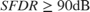 $SFDR \ge 90{\rm{ dB}} $