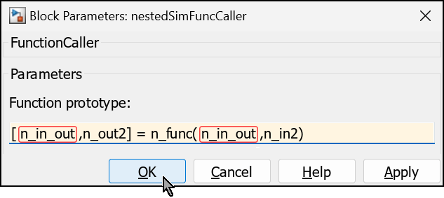 Block Parameters dialog box of nestedSimFuncCaller. The Function prototype is [n_in_out,n_out2] = n_func(n_in_out,n_in2).