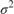 $\sigma^2$