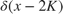 $\delta(x-2K)$