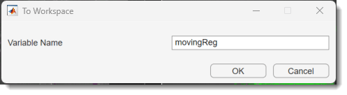 To Workspace dialog box, showing the default variable name specified as movingReg