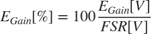 $$E_{Gain} \left[\%\right] = 100\frac{E_{Gain} \left[V\right]}{FSR
\left[V\right]}$$