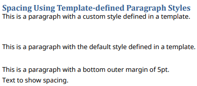 Illustration showing three paragraphs styled from a template: one with a custom paragraph style, one with the default template style, and one with a 5 pt bottom outer margin to demonstrate spacing.