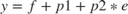 $y = f + p1 + p2 * e$