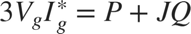 $$3V_g I^*_g= P+J Q$$