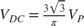 $V_{DC}=\frac{3\sqrt{3}}{\pi} V_P$