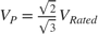 $V_P = \frac{\sqrt{2}}{\sqrt{3}} V_{Rated}$