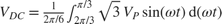 $V_{DC}=\frac{1}{2\pi/6} \int_{2\pi/3}^{\pi/3} \sqrt{3} V_P \,\mathrm{sin}(\omega t) \,\mathrm{d}(\omega t)$