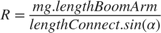 $$R=\frac{mg.lengthBoomArm}{lengthConnect.sin( \alpha )}$$
