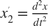 ${x}_2^{'} = \frac{d^2 x}{dt^2}$