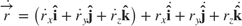 $$ \dot{\overrightarrow{r}}= \left( \dot{r}_x \mathbf{\hat{i}}+ \dot{r}_y \mathbf{\hat{j}}+ \dot{r}_z \mathbf{\hat{k}} \right) + r_x \dot{ \mathbf{\hat{i}} } + r_y \dot{ \mathbf{\hat{j}} } + r_z \dot{ \mathbf{\hat{k}} } $$