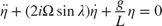 $$ \ddot{\eta}+(2i\Omega \sin{\lambda})\dot{\eta} + \frac{g}{L} \eta = 0 $$