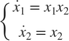 $$ \left\{ {\begin{array}{*{20}c} {\dot x_1 = x_1 x_2 } \\ {\dot x_2 = x_2 } \\ \end{array}} \right. $$