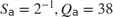 $$ S_\texttt{a} = 2^{-1}, Q_\texttt{a} = 38 $$