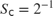 $$ S_\texttt{c} = 2^{-1} $$