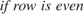 $if \hspace{0.1cm}row\hspace{0.1cm} is \hspace{0.1cm}even$