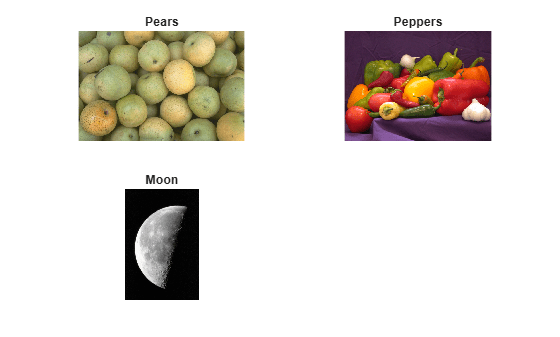 Figure contains 3 axes objects. Hidden axes object 1 with title Pears contains an object of type image. Hidden axes object 2 with title Peppers contains an object of type image. Hidden axes object 3 with title Moon contains an object of type image.