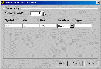 Dialog box titled ‘Global Input Factor Setup’ showing settings for one factor with symbol G1, minimum 0, maximum 100, transform set to None, and an empty signal field.