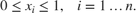 $$0 \le x_i \le 1, \;\;\; i = 1 \ldots n.$$