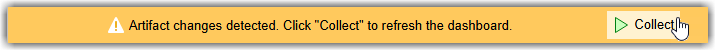 Warning banner showing that the dashboard detected artifact changes. The mouse is pointing to the "Collect" button on the banner.